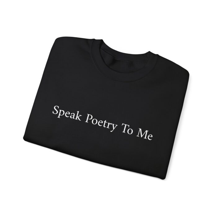 "Speak Poetry To Me" Unisex Crewneck Sweatshirt - Image 3