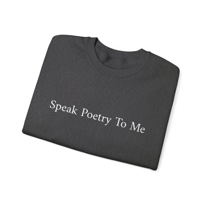 "Speak Poetry To Me" Unisex Crewneck Sweatshirt - Image 27