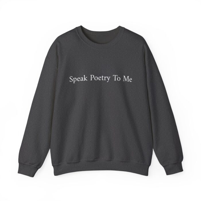 "Speak Poetry To Me" Unisex Crewneck Sweatshirt - Image 25