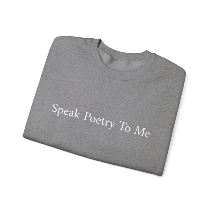 "Speak Poetry To Me" Unisex Crewneck Sweatshirt - Image 23