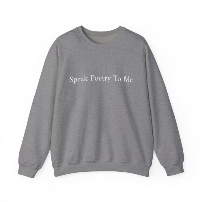 "Speak Poetry To Me" Unisex Crewneck Sweatshirt - Image 21