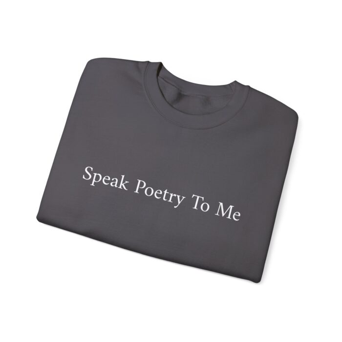 "Speak Poetry To Me" Unisex Crewneck Sweatshirt - Image 31