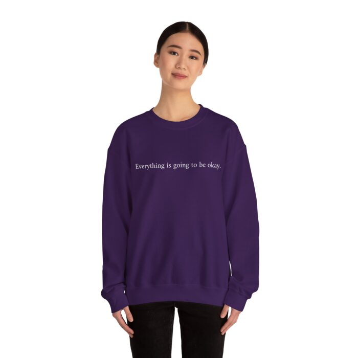 "Everything is going to be okay" Unisex Crewneck Sweatshirt - Image 16