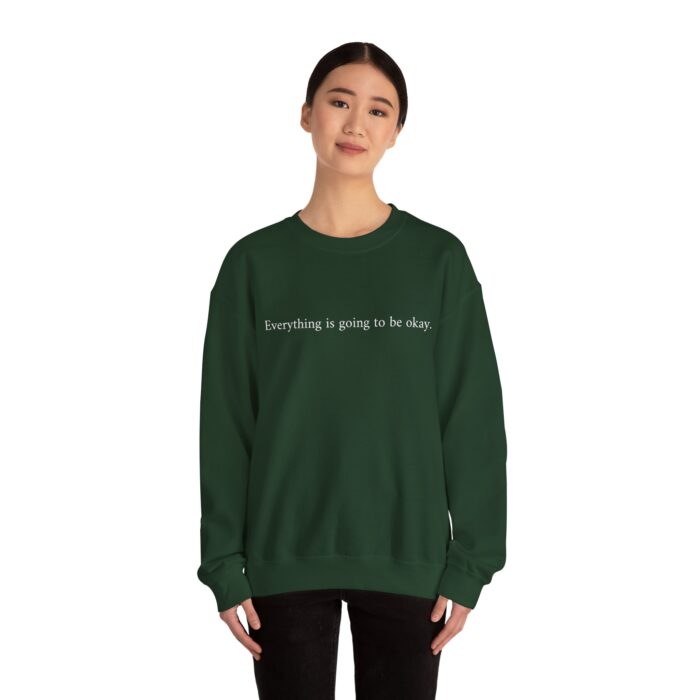 "Everything is going to be okay" Unisex Crewneck Sweatshirt - Image 12